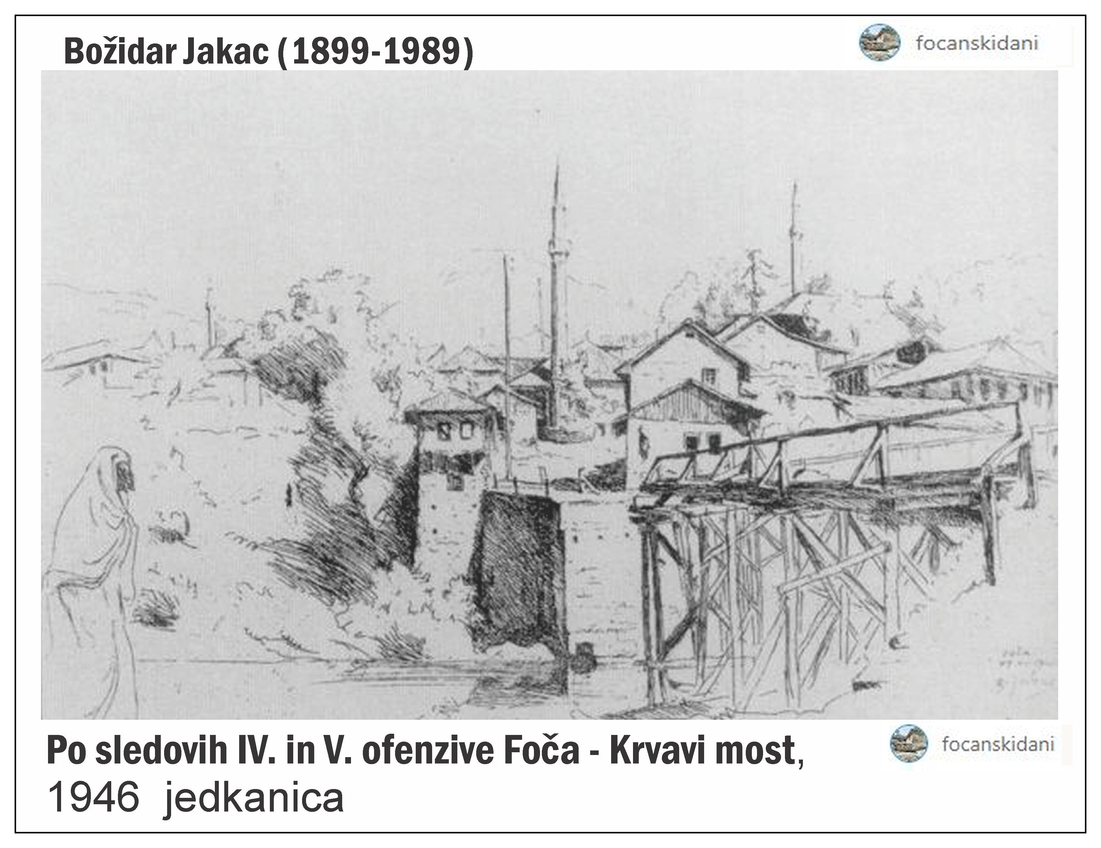 FOČANSKI KRVAVI MOSTOVI 1941. - 1945.